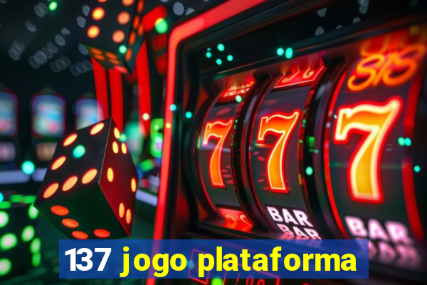 137 jogo plataforma